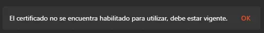 Mensaje de error indicando que el certificado no se encuentra habilitado para utilizar